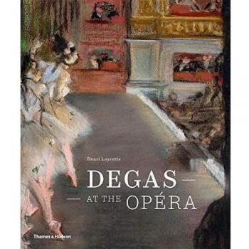 Degas en la Ópera - Edición Dura con Análisis de Henri Loyrette