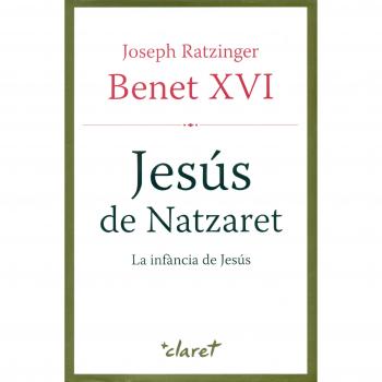 Jesús De Natzaret. La Infancia De Jesús. Pròleg