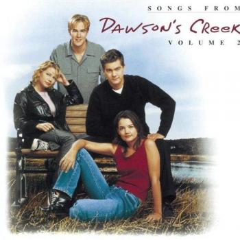 Songs From Dawson's Creek - Vol. II