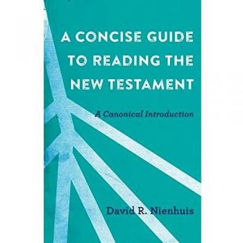 Concise Guide to Reading the New Testament: A Canonical Introduction