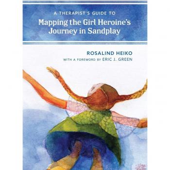 Therapist's Guide to the Girl Heroine's Journey in Sandplay: Mapping Techniques and Insights