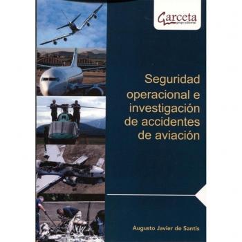 Seguridad operacional e investigación de accidentes de aviación