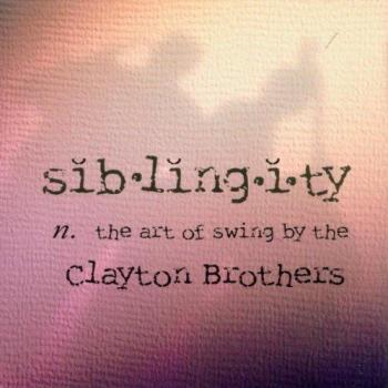 Siblingity - The Clayton Brothers