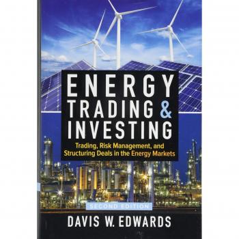Energy Trading & Investing: Trading, Risk Management, and Structuring Deals in the Energy Markets, Second Edition