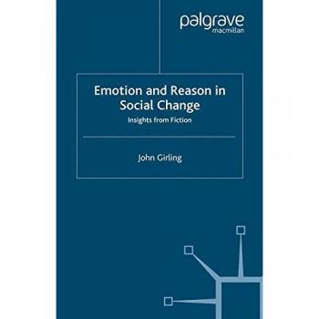 Emotion and Reason in Social Change: Insights from Fiction
