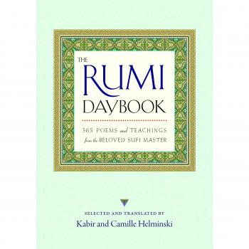 The Rumi Daybook: 365 Poems and Teachings from the Beloved Sufi Master
