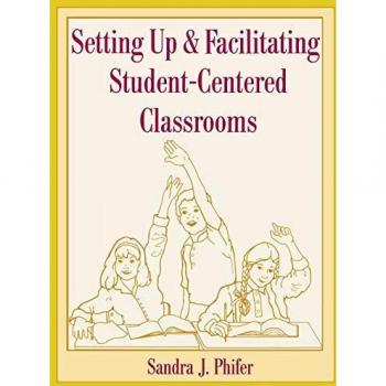 Student-Centered Classroom Setup and Facilitation Guide