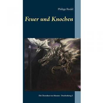 Crónicas de Akranos: Feuer und Knochen (Tapa blanda)