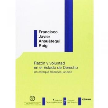 Razón y voluntad en el estado de derecho
