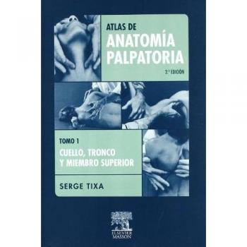 Atlas de Anatomía Palpatoria. Tomo 1