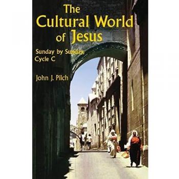 The Cultural World of Jesus: Sunday By Sunday, Cycle C