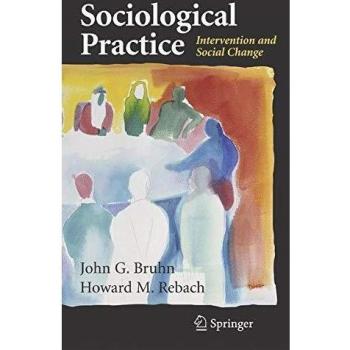 Sociological Practice: A Comprehensive Guide to Theory and Application