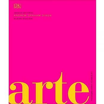 Arte: La historia visual definitiva