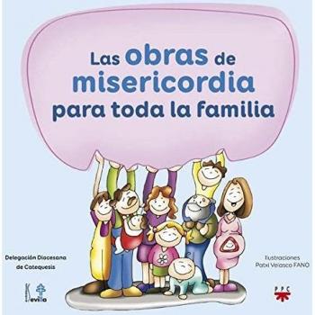 Las obras de misericordia para toda la familia