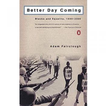 Better Day Coming: Blacks And Equality 189-2: Blacks and Equality, 1890-2000