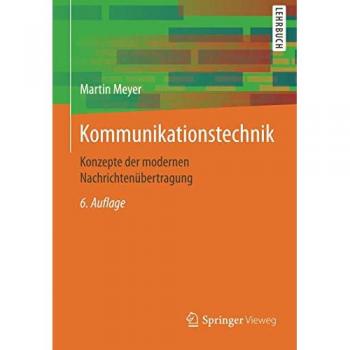 Kommunikationstechnik: Konzepte der modernen Nachrichtenübertragung