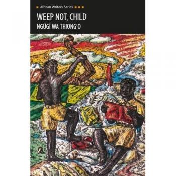 Weep Not Child