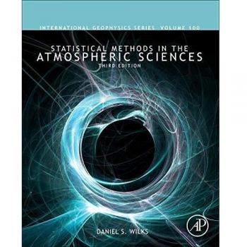 Statistical Methods in the Atmospheric Sciences