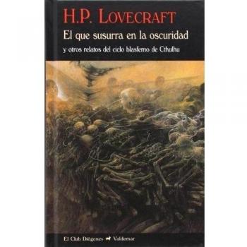 El que susurra en la oscuridad: Y otros relatos del ciclo blasfemo de Cthulhu