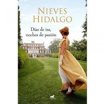 Días de ira, noches de pasión - Hidalgo Nieves