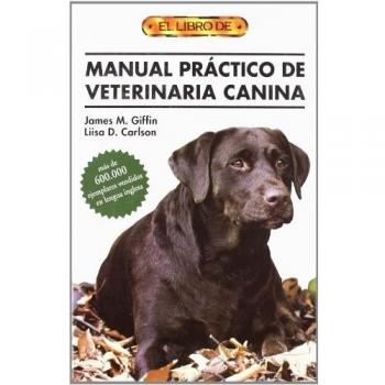 El libro de MANUAL PRÁCTICO DE VETERINARIA CANINA