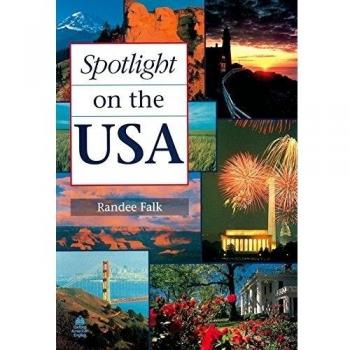 USA Travel Guidebook: Spotlight on the USA by Randee Falk