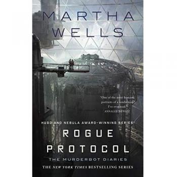 Rogue Protocol: The Murderbot Diaries