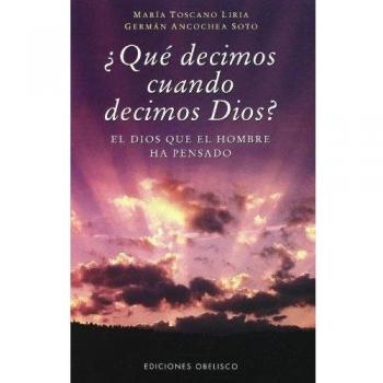 Qué decimos cuando decimos Dios