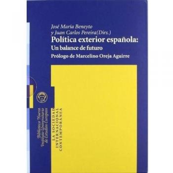 Política Exterior Española. Un Balance De Futuro: Un balance de futuro