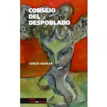 Consejo del Despoblado - Sergio Aguilar