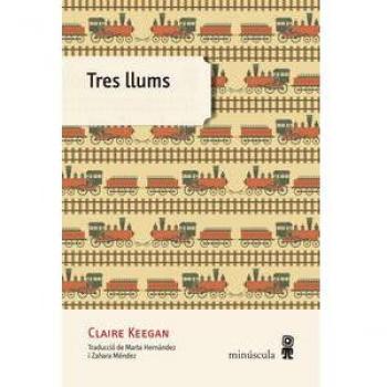 Tres llums - Claire Keegan