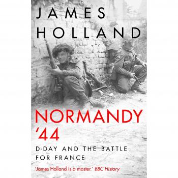 Normandy ‘44: D-Day and the Battle for France