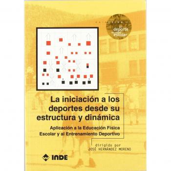 La iniciación a los deportes desde su estructura y dinámica: Aplicación a la Educación Física Escolar y el Entrenamiento Deportivo: 504