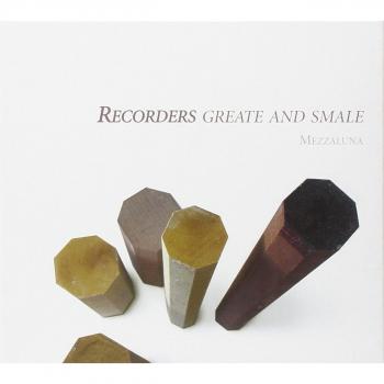 Recorders Greate And Smale: Musica Para La Corte Inglesa Para Conjunto De Flautas De Pico / Mezzaluna