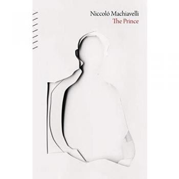 The Prince: A Political Treatise on Power and Strategy by Niccolo Machiavelli