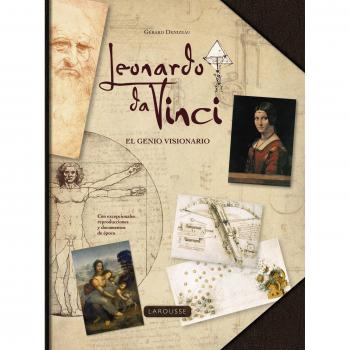 Leonardo da Vinci. El genio visionario - Larousse Editorial