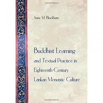 Buddhist Textual Practice and Learning in 18th Century Sri Lankan Monastic Culture