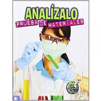 Analízalo / Analyze This: Prueba de materiales / Testing Materials: Analyze This: Testing Materials