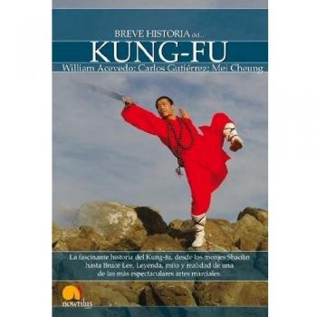 Breve historia del Kung-Fu - William Acevedo Carlos Gutierrez Mei Cheung