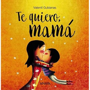Te quiero, mamá - Valenti Gubianas