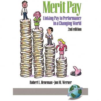 Merit Pay: Performance-Based Compensation Strategies for a Dynamic Workforce