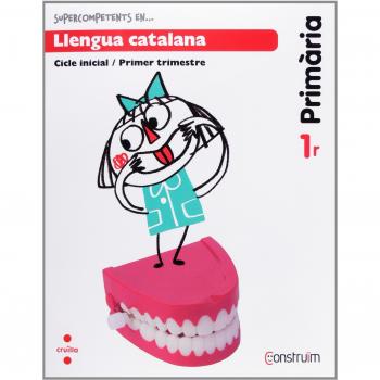 Supercompetents en... Llengua catalana. 1 Primària, 1 Trimestre. Construïm. Quadern - 9788466134385