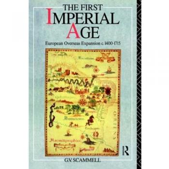 The First Imperial Age: European Overseas Expansion 1500-1715