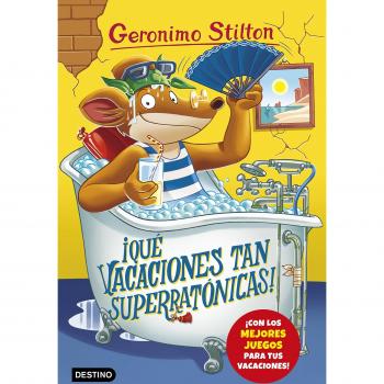 ¡Qué vacaciones tan superratónicas!: Geronimo Stilton 24 - Geronimo Stilton