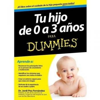 Tu hijo de 0 a 3 años para Dummies