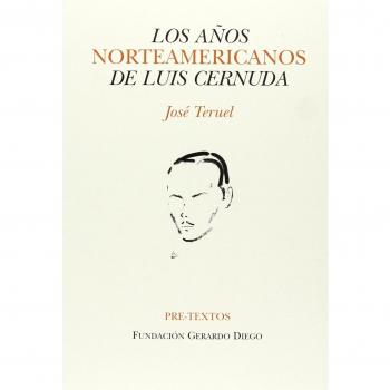 Los Años Norteamericanos De Luis Cernuda