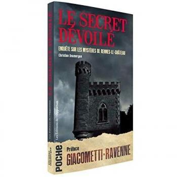 Le secret dévoilé: Enquête sur les mystères de Rennes-le-Château