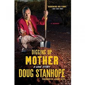 Digging Up Mother: A Love Story
