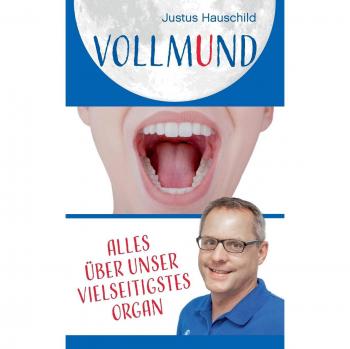 Vollmund: Todo sobre nuestro órgano más versátil (Tapa blanda)