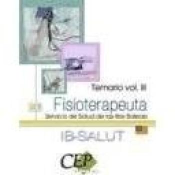 Temario Vol. III. Oposiciones Fisoterapeuta Servicio de Salud de las Illes Balears